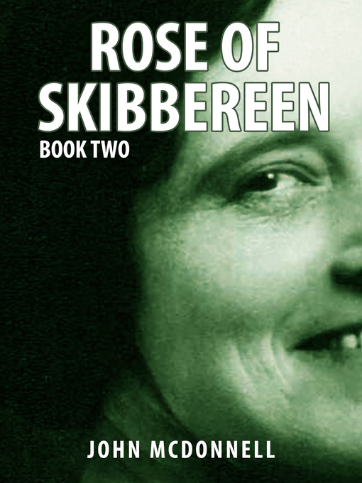 Title details for Rose of Skibbereen Book Two by John McDonnell - Available